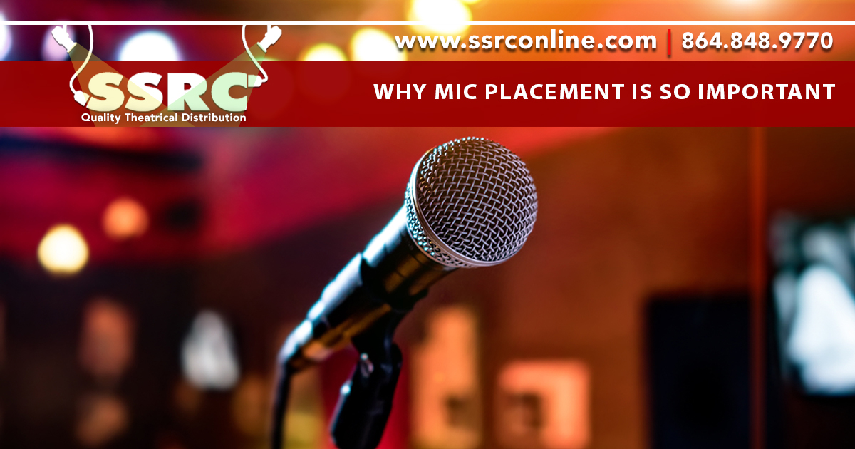 wond erven soep Why Mic Placement is so Important in any Theater Design | SSRC Online